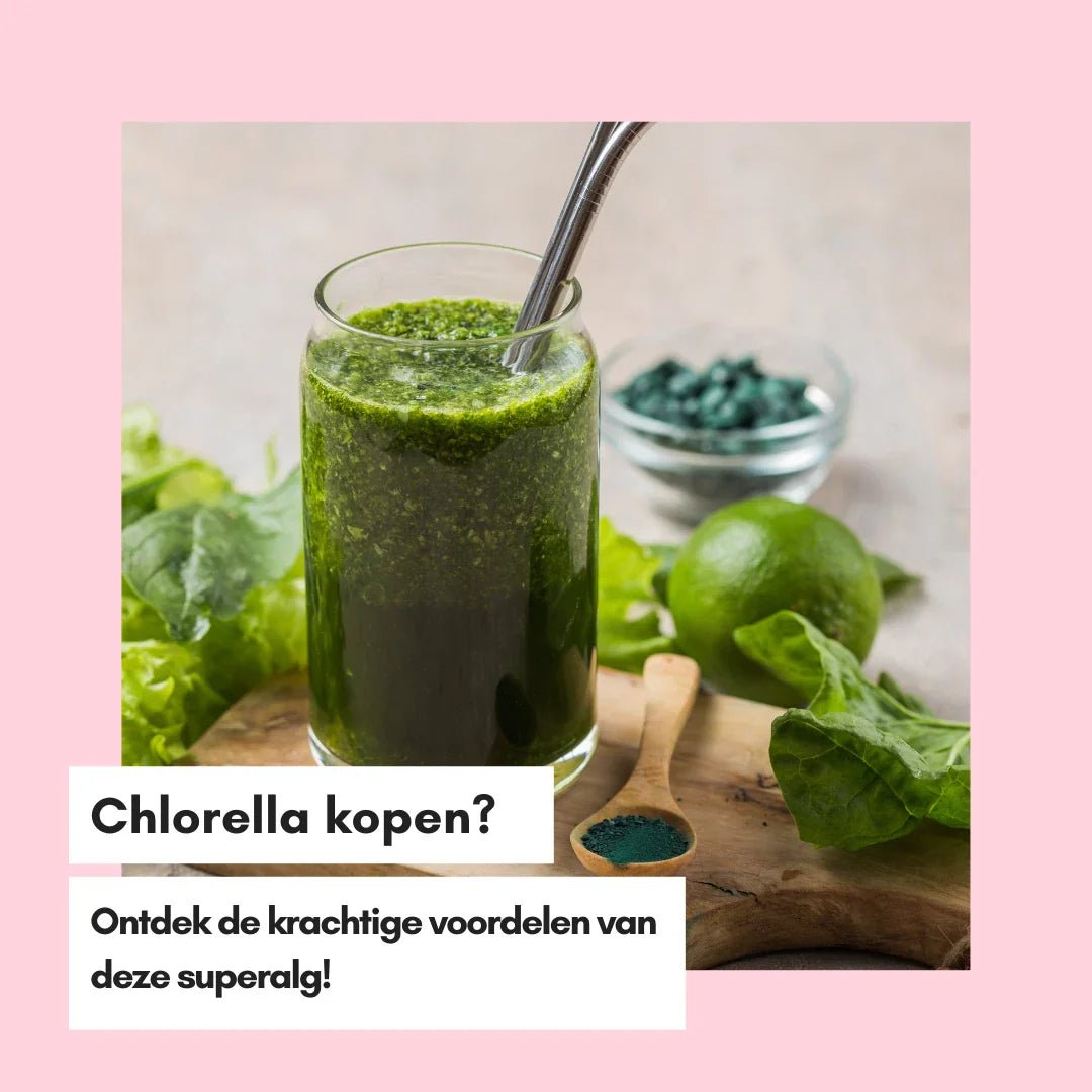 Chlorella kopen? Ontdek de krachtige voordelen van deze superalg! - Kruidenland